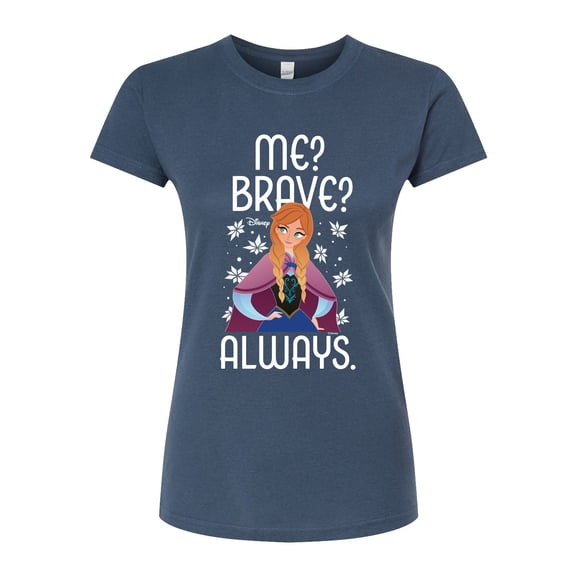 Frozen - Winter - Me? Brave? Always. - Juniors Fitted Graphic T-Shirt
