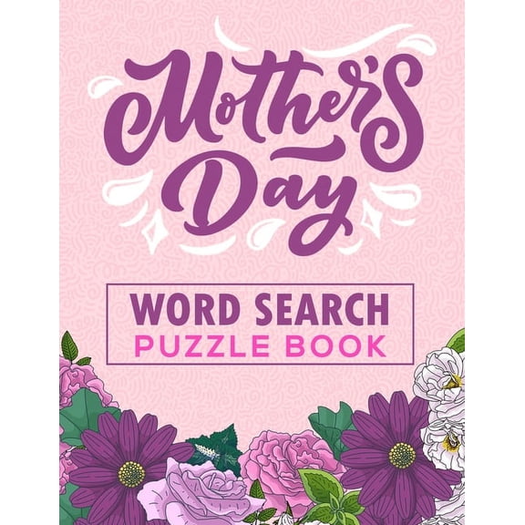 Mother's Day Word Search Puzzle Book: 500 Word Search Puzzles for Mom, (Paperback)