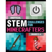 SKY PONY PRESS; AMANDA BRACK STEM for Minecrafters: Unofficial STEM Challenges for Minecrafters: Grades 34 (Paperback)