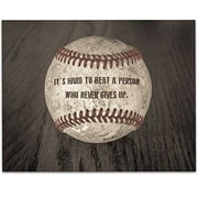 Baseball - It's Hard To Beat A Person Who Never Gives Up - 11x14 Unframed Art Print - Great Bot/Girl's Room Decor and Gift for Baseball Fans