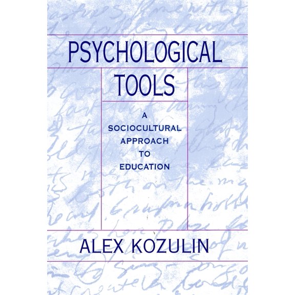 Psychological Tools: A Sociocultural Approach to Education, (Paperback)