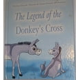 thumbnail image 1 of Pre-Owned The Legend of the Donkey's Cross (Hardcover) 1589301129 9781589301122, 1 of 1