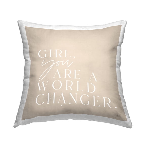 Stupell Industries World Changer Inspirational Girls Beige Quote Design by Lux   Me Designs Throw Pillow