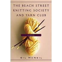 The Beach Street Knitting Society and Yarn Club, (Hardcover)