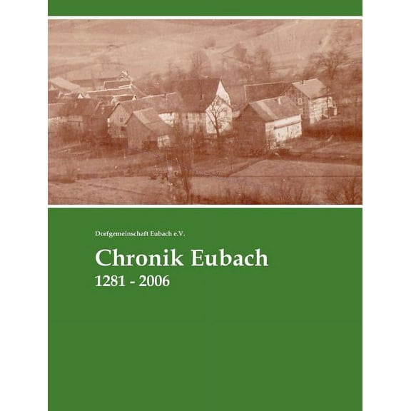 Chronik Eubach: 1281 - 2006, (Paperback)