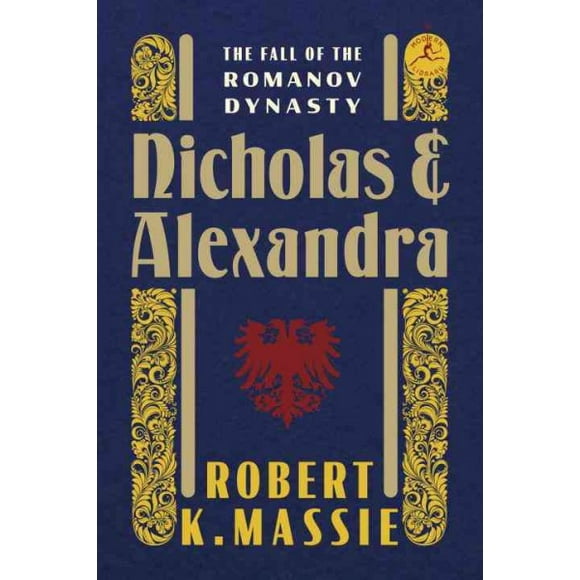Pre-owned Nicholas and Alexandra : The Fall of the Romanov Dynasty, Hardcover by Massie, Robert K., ISBN 0679645616, ISBN-13 9780679645610