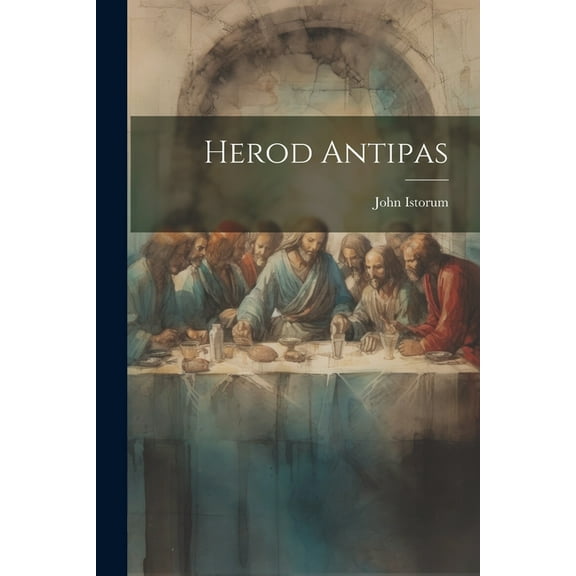 Herod Antipas (Paperback)