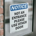 thumbnail image 4 of (2 Pack) Not An Entrance Use Front Door OSHA Notice Sign 7 Inch X 10 Inch Vinyl Label Decal Sticker Weather Resistant, UV Protected for Workplace, Business, and Construction Site, Made in the USA, 4 of 7