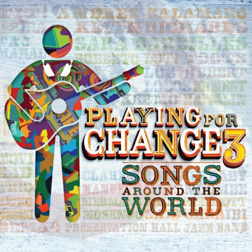 Playing for Change - PFC3: Songs Around the World - Music & Performance - CD