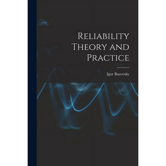 Reliability Theory and Practice, (Paperback)