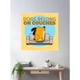 thumbnail image 2 of Dogs Belong On Couches Poster Wall Art, Modern Wall Decor, 30x30 UNFRAMED, 2 of 3