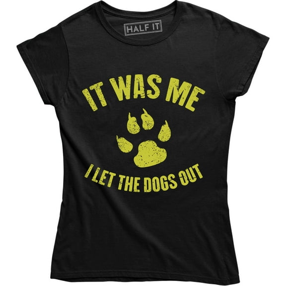 It Was Me I Let The Dogs Out Funny Hilarious Music Dog Animal T-Shirt