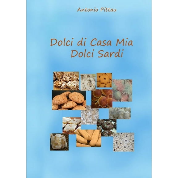 Dolci di casa mia - Dolci Sardi (Paperback)