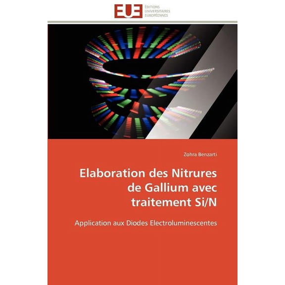 Omn.Univ.Europ. Elaboration des nitrures de gallium avec traitement si/n, (Paperback)