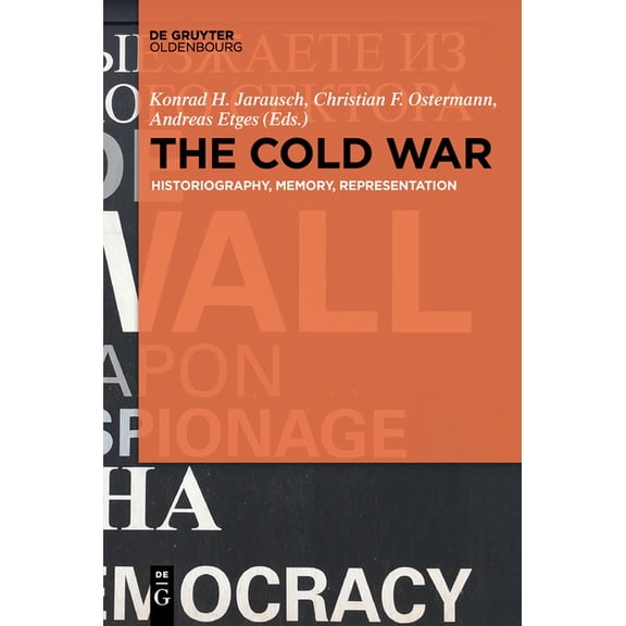 The Cold War: Historiography, Memory, Representation, (Paperback)