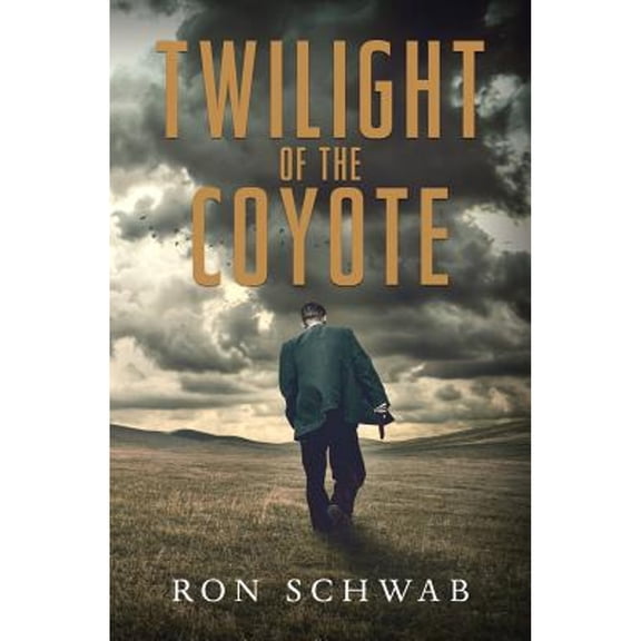 Twilight of the Coyote (Paperback) by Ron Schwab
