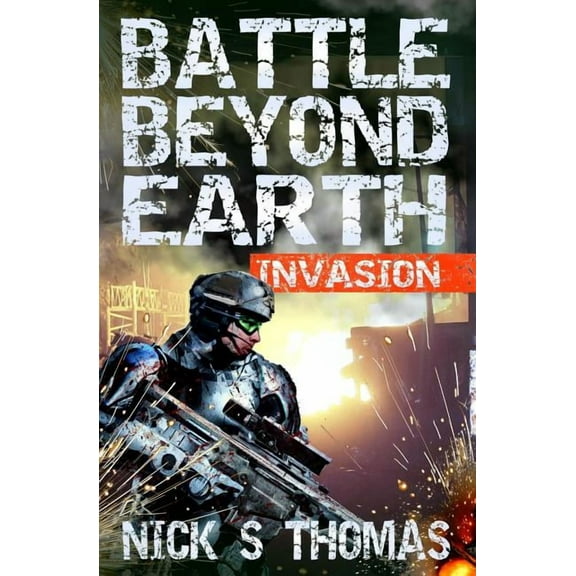 Battle Beyond Earth Battle Beyond Earth: Invasion, Book 4, (Paperback)