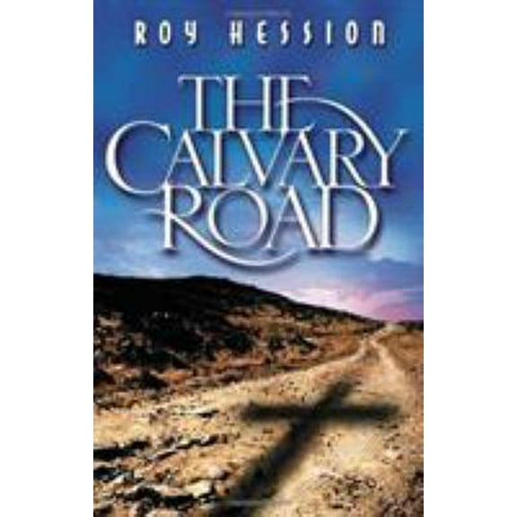 Pre-Owned The Calvary Road (Paperback) 087508236X 9780875082363