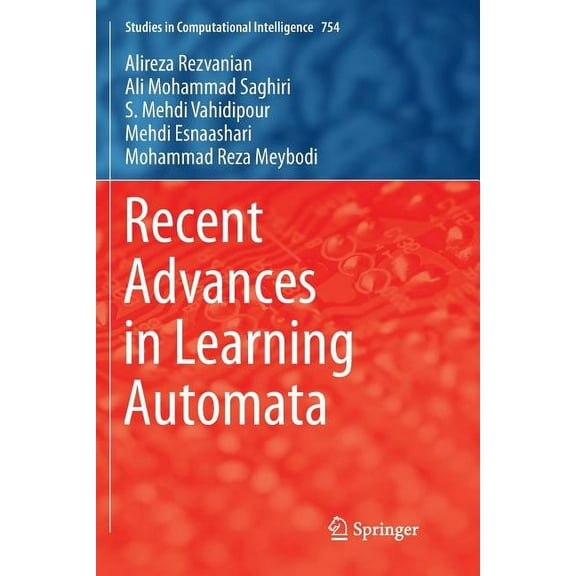 Studies in Computational Intelligence Recent Advances in Learning Automata, Book 754, (Paperback)