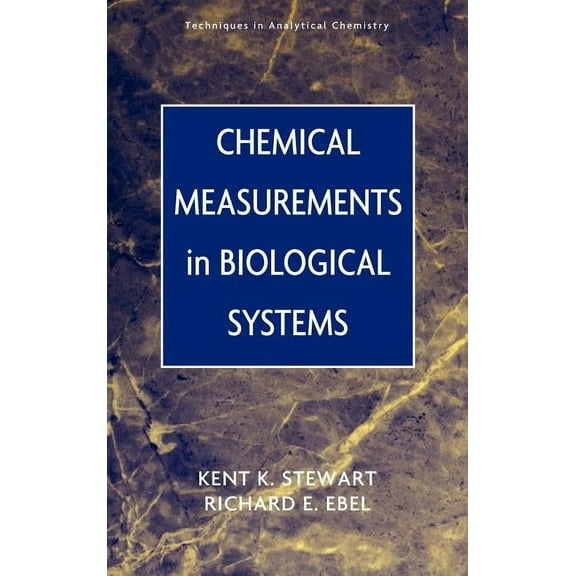 Techniques in Analytical Chemistry Chemical Measurements in Biological Systems, Book 9, (Hardcover)
