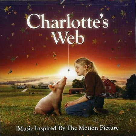 CHARLOTTE'S WEB: MUSIC INSPIRED BY THE MOTION
