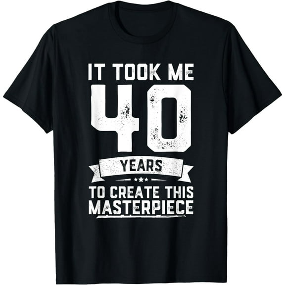 40th Birthday Gag Gift Idea Funny 40 Years Old Joke T-Shirt