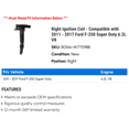 thumbnail image 2 of Right Ignition Coil - Compatible with 2011 - 2017 Ford F-250 Super Duty 6.2L V8 2012 2013 2014 2015 2016, 2 of 2