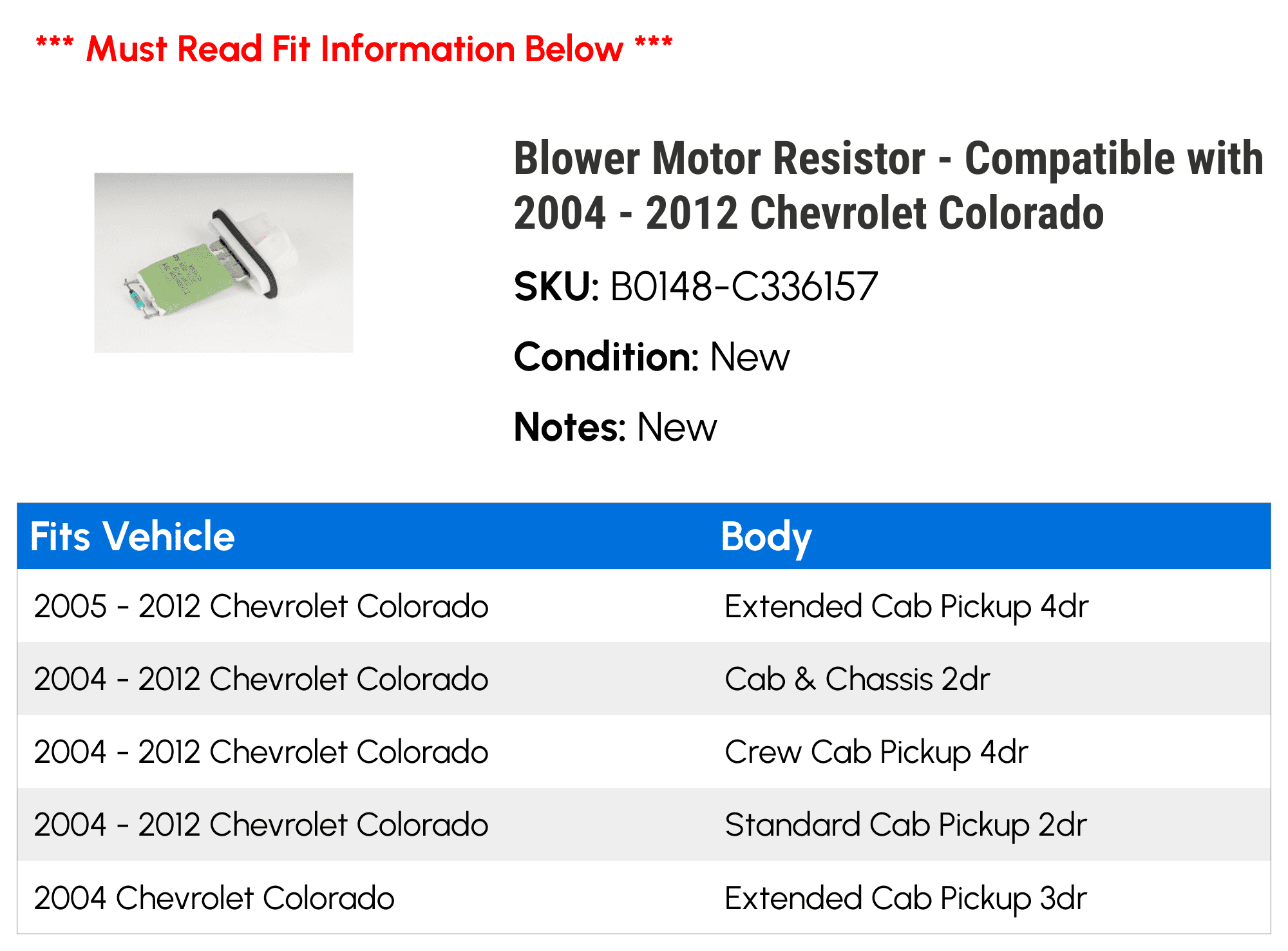 Blower Motor Resistor - Compatible with 2004 - 2012 Chevy Colorado 2005 2006 2007 2008 2009 2010 2011