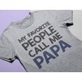 thumbnail image 4 of Tstars Mens Gifts for Dad Father's Day Shirts My Favorite People Call Me Papa Shirt Gift for Grandpa Father Cool Best Gift for Dad T Shirt, 4 of 7