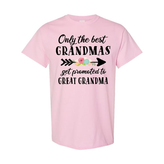 Inktastic Only the Best Grandmas Get Promoted to Great Grandma T-Shirt
