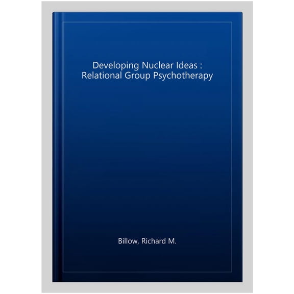 Pre-Owned New International Library of Group Analysis: Developing Nuclear Ideas: Relational Group Psychotherapy (Paperback)