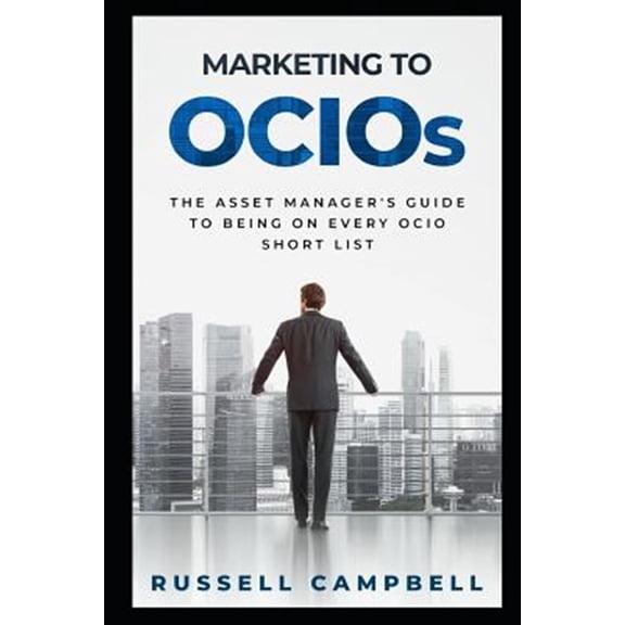 Pre-Owned Marketing to Ocios: The Asset Manager's Guide to Being on Every Ocio Short List