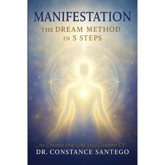 Manifestation - The Dream Method in 5 Steps, (Paperback)