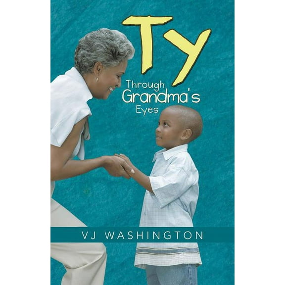 Ty : Through Grandma's Eyes (Paperback)