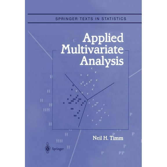 Springer Texts in Statistics Applied Multivariate Analysis, (Paperback)