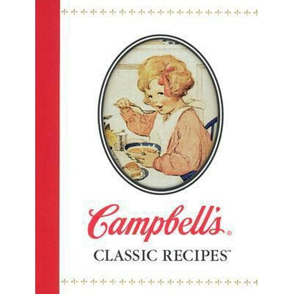 Pre-Owned Campbell's Classic Recipes (Hardcover) 0785358757 9780785358756