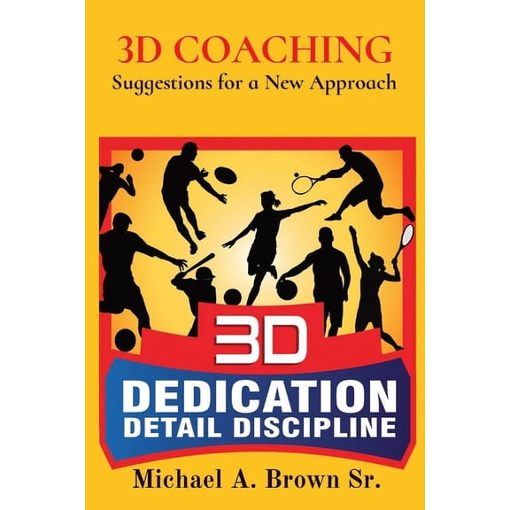 3D Coaching: Suggestions for a New Approach, (Paperback)