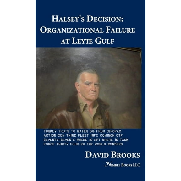 Halsey's Decision: Organizational Failure at Leyte Gulf, (Hardcover)
