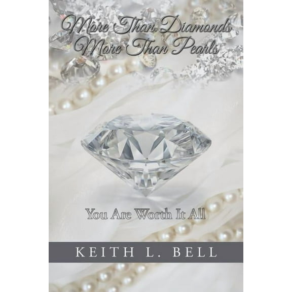 More Than Diamonds, More Than Pearls: You Are Worth It All (Paperback)