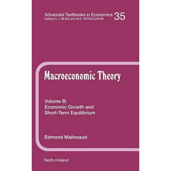 Advanced Textbooks in Economics Economic Growth and Short-Term Equilibrium: Volume 35b, Book 35, (Hardcover)