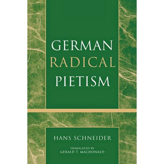 Pietist and Wesleyan Studies German Radical Pietism, Book 22, (Paperback)