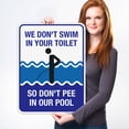 thumbnail image 2 of Funny Pool Sign, We Don't Swim in Toilet Don't Pee in Our Pool,, 2 of 8