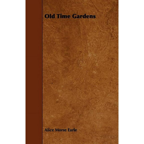 Old Time Gardens (Paperback)