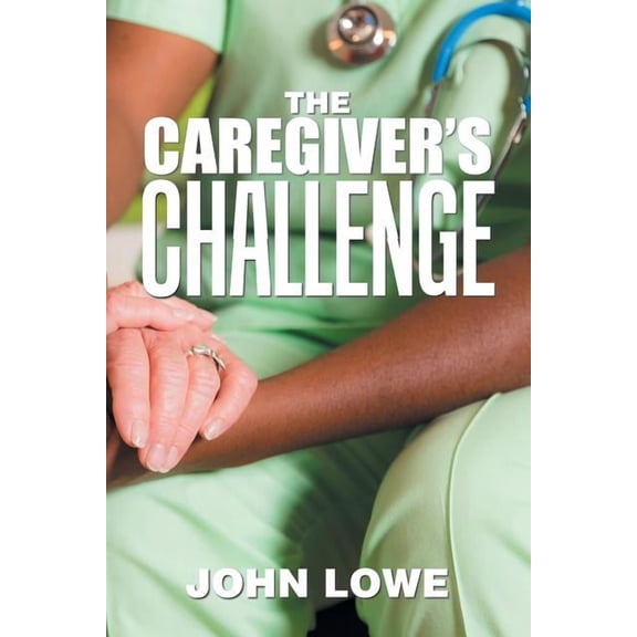 The Caregiver's Challenge, (Paperback)