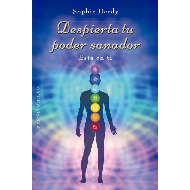 Libro Despierta Tu Poder Sanador Tapa Blanda, Autor Sophie Hardy Gauvain, Editorial Ediciones Obelisco