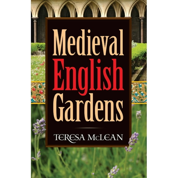 Medieval English Gardens, (Paperback)