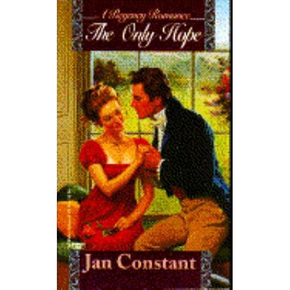 Pre-Owned The Only Hope (A Regency Romance) (Unknown) 0449222969 9780449222966
