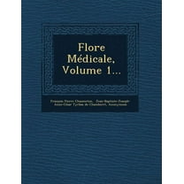 Flore Medicale, Volume 1... (Paperback)