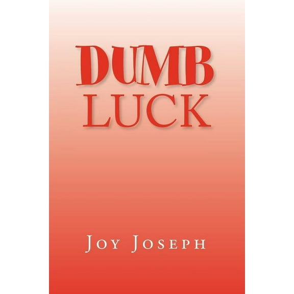 Dumb Luck