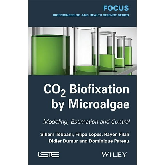 CO2 Biofixation by Microalgae: Modeling, Estimation and Control (Hardcover)